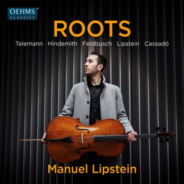 Roots: Telemann, Hindemith, Feldbusch, Lipstein, Cassado