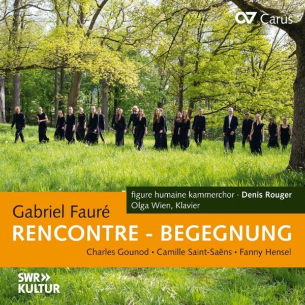 Faure & Others - Rencontre (Encounter): Song Arrangements | Carus CAR83537