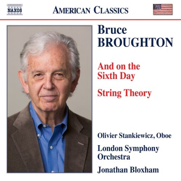 Broughton - And on the Sixth Day, String Theory | Naxos - American Classics 8559958