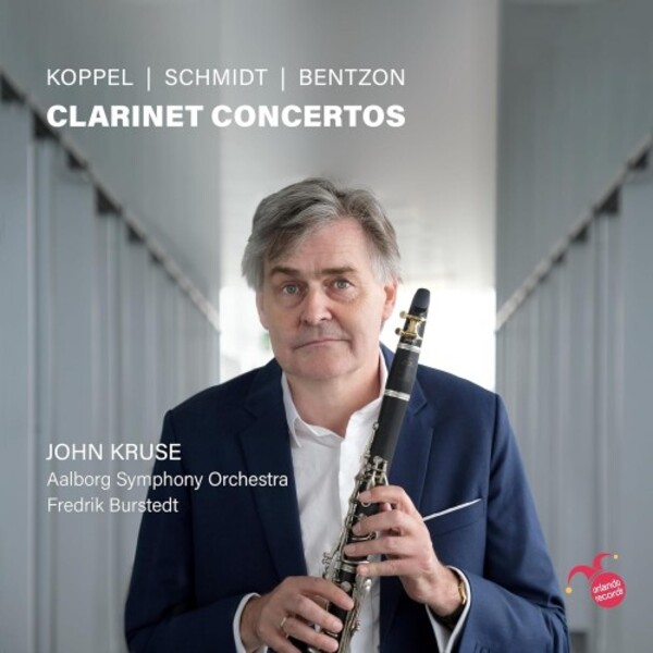 Koppel, Schmidt & Bentzon - Clarinet Concertos | Orlando Records OR0054