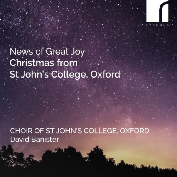 News of Great Joy: Christmas from St John�s College, Oxford