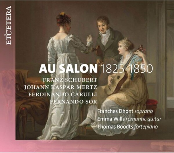 Au Salon 1825-1850: Schubert, Mertz, Carulli, Sor | Etcetera KTC1832
