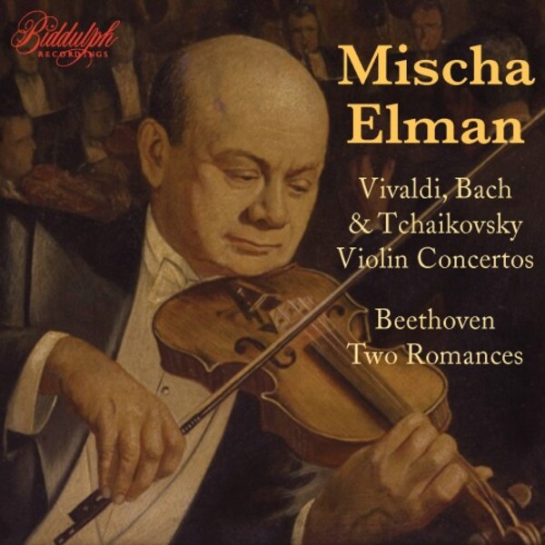 Mischa Elman plays Vivaldi, Bach & Tchaikovsky | Biddulph 850522