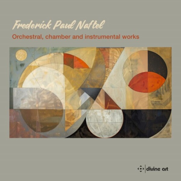 Naftel - Orchestral, Chamber and Instrumental Works | Divine Art DDX21132