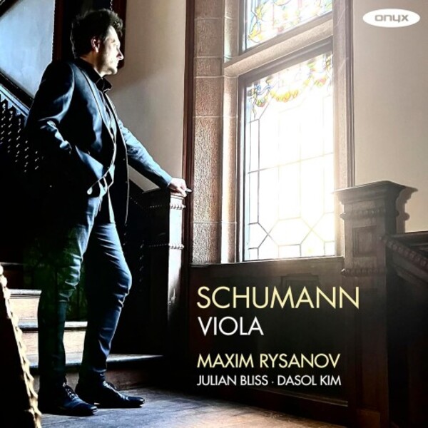 Schumann - Viola Works | Onyx ONYX4245
