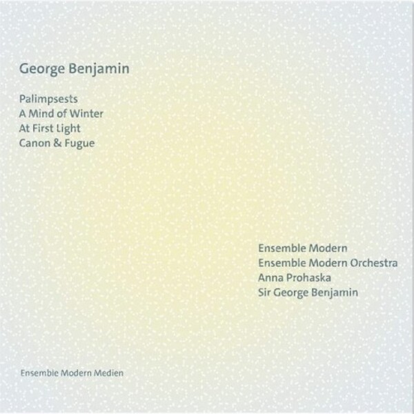 Benjamin - Palimpsests, A Mind of Winter, At First Light, Canon & Fugue | Ensemble Modern Media EMCD-052