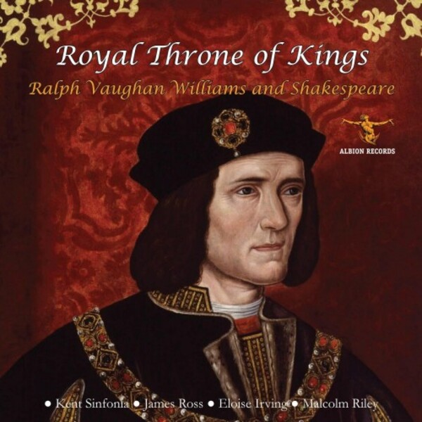 Royal Throne of Kings: Ralph Vaughan Williams and Shakespeare | Albion Records ALBCD062