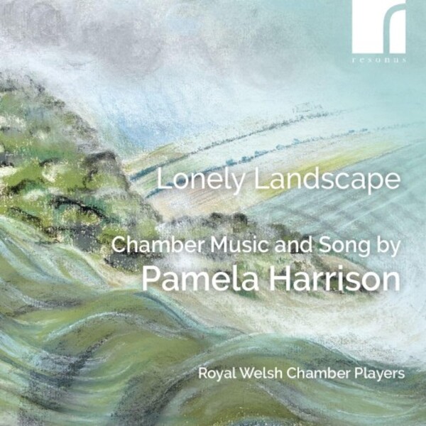 Pamela Harrison - Lonely Landscape: Chamber Music and Song | Resonus Classics RES10351