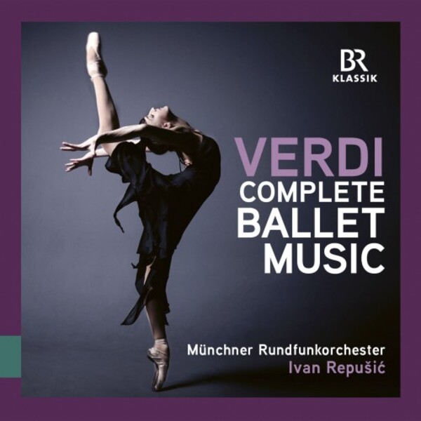 Verdi - Complete Ballet Music | BR Klassik 900341