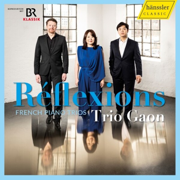Reflexions: French Piano Trios
