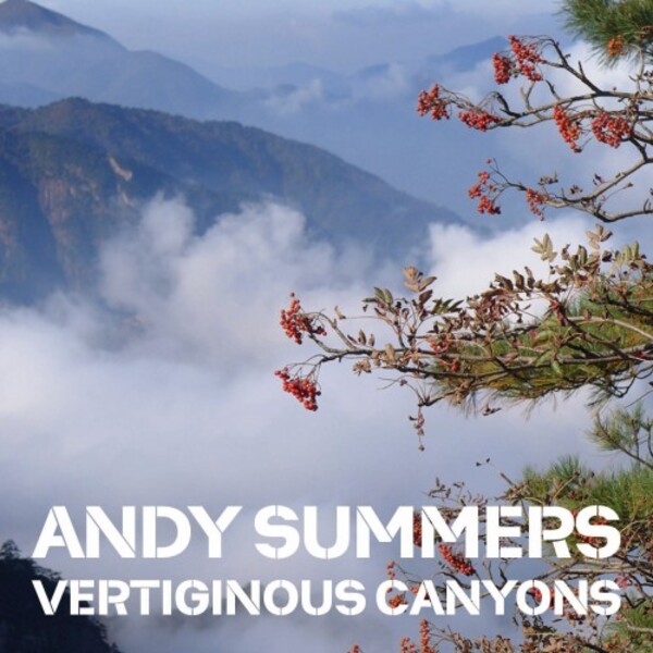 Andy Summers - Vertiginous Canyons | Orchid Classics ORC100332