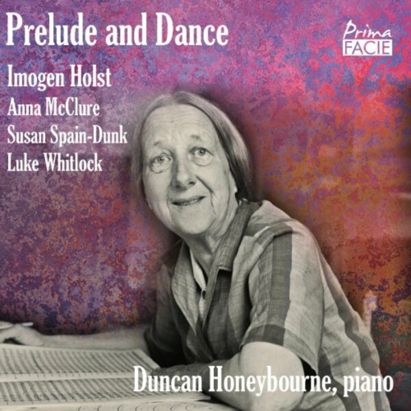 Prelude and Dance: I Holst, McClure, Spain-Dunk, L Whitlock | Prima Facie PFCD244