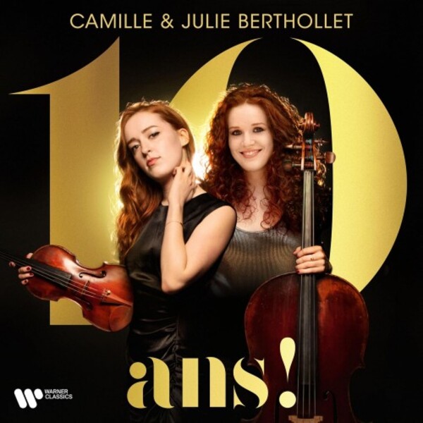 Camille & Julie Berthollet: 10 ans