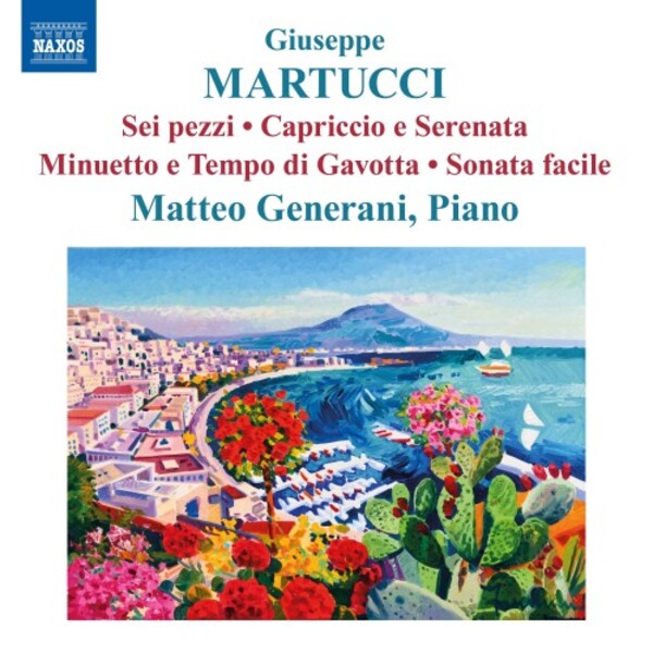 Martucci - 6 pezzi, Capriccio e Serenata,  Sonata facile, etc. | Naxos 8574628