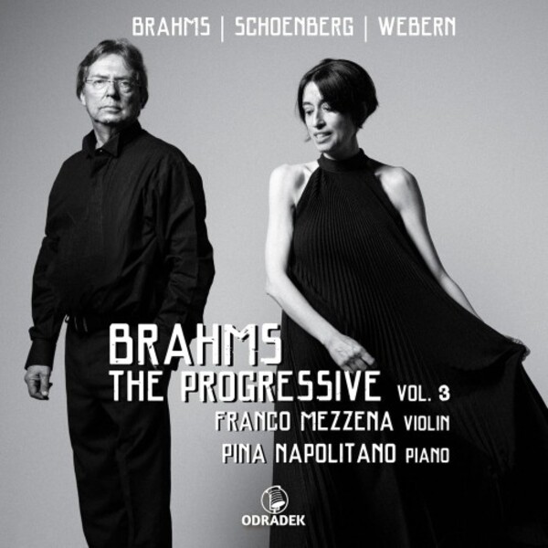 Brahms the Progressive Vol.3: Brahms, Schoenberg, Webern