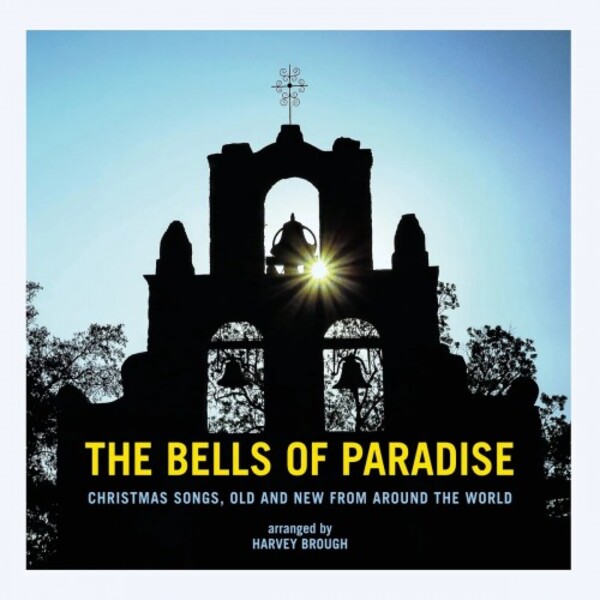 The Bells of Paradise: Christmas Songs, Old and New from Around the World