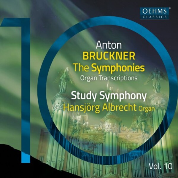 Bruckner - The Symphonies (arr. for organ) Vol.10: Study Symphony