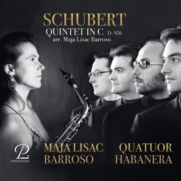 Schubert - String Quintet in C (arr. for saxophones) | Prospero Classical PROSP0109