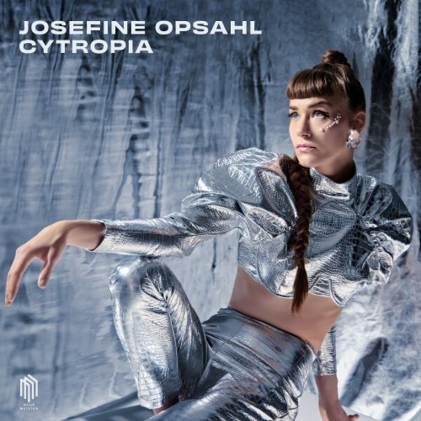 Josefine Opsahl: CYTROPIA | Neue Meister 0303413NM