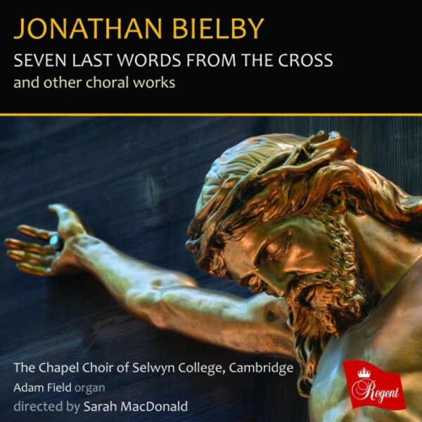 Bielby - Seven Last Words from the Cross and other Choral Works