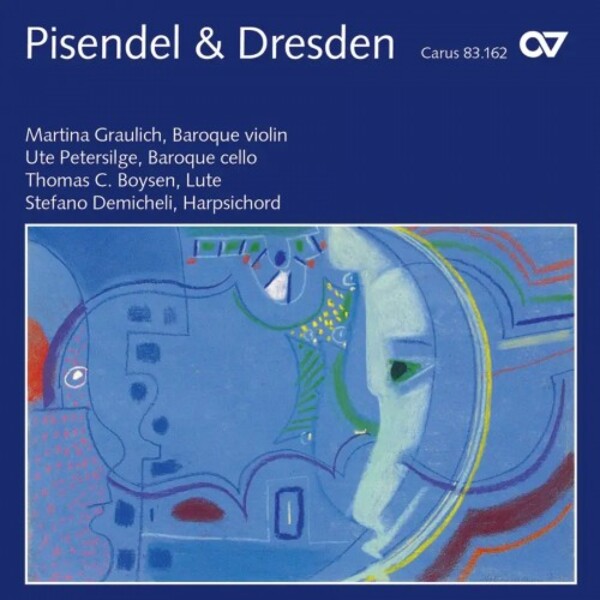 Pisendel & Dresden: Virtuosic Violin Sonatas from the Court of Saxony | Carus CAR83162