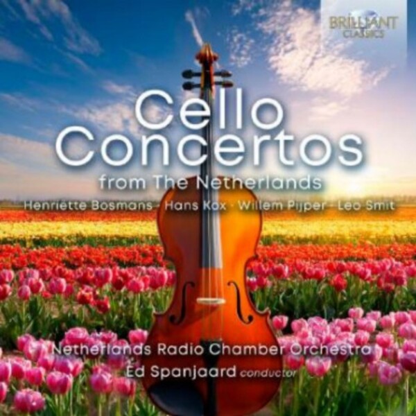 Cello Concertos from The Netherlands | Brilliant Classics 97001