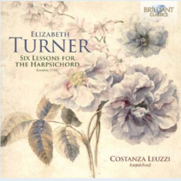 Elizabeth Turner - Six Lessons for the Harpsichord | Brilliant Classics 97319