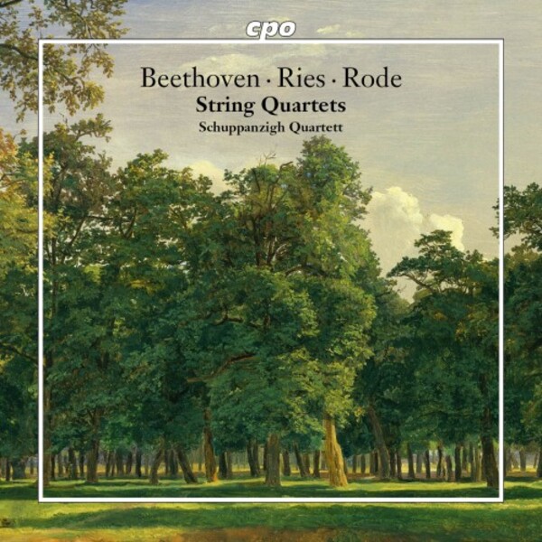 Beethoven, Ries, Rode - String Quartets | CPO 5554892