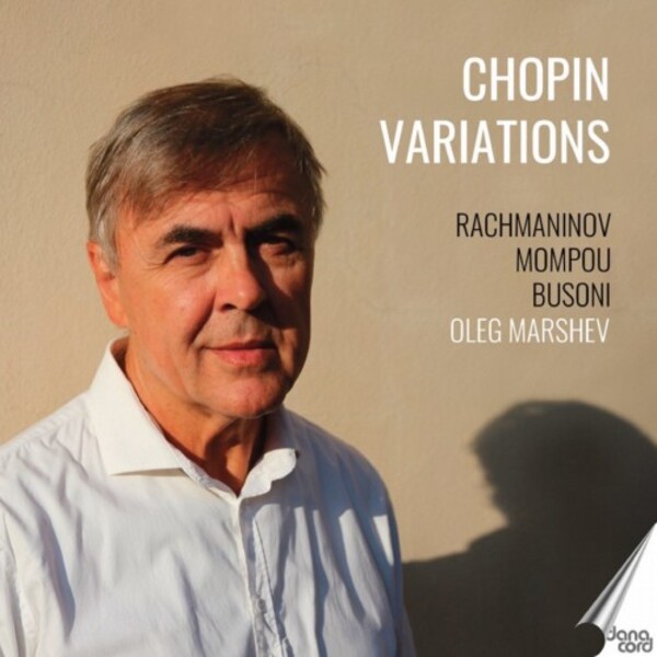 Rachmaninov, Mompou, Busoni - Chopin Variations | Danacord DACOCD984