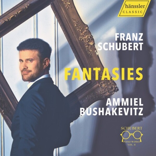Schubert - Fantasies: Piano Sonata no.18, Wanderer Fantasy | Haenssler Classic HC24025