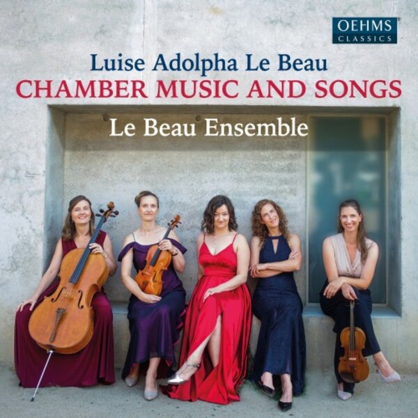 Le Beau - Chamber Music & Songs