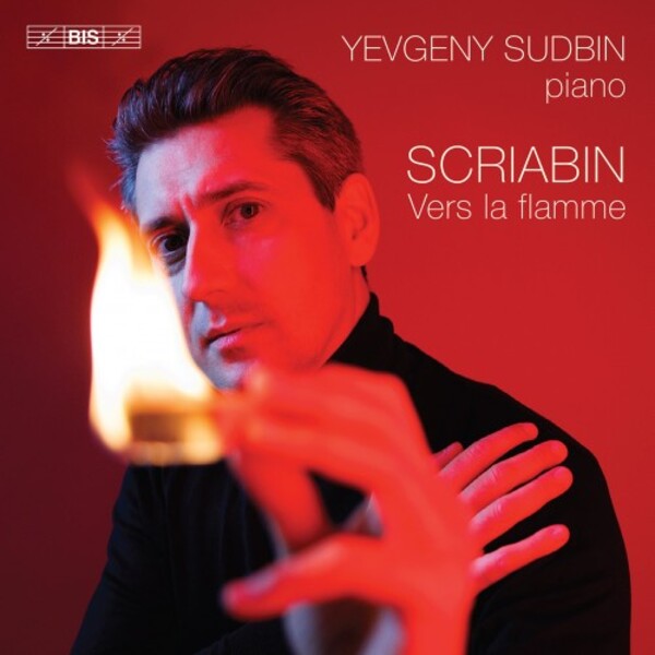 Scriabin - Vers la flamme: Piano Works | BIS BIS2538