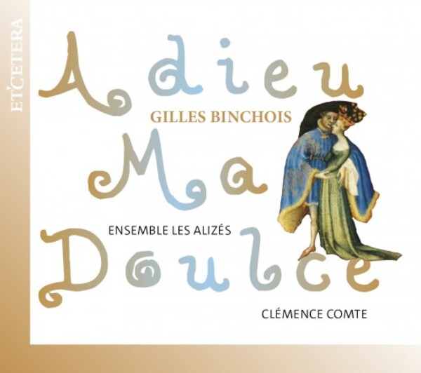 Binchois - Adieu ma doulce