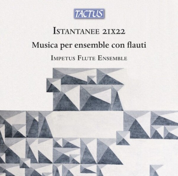 Istantanee 21x22: Music for Ensemble with Flutes | Tactus TC980001