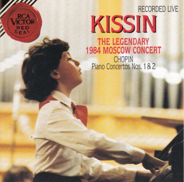 Chopin, Kissin - The Legendary 1984 Moscow Concert Piano Concertos Nos. 1 & 2