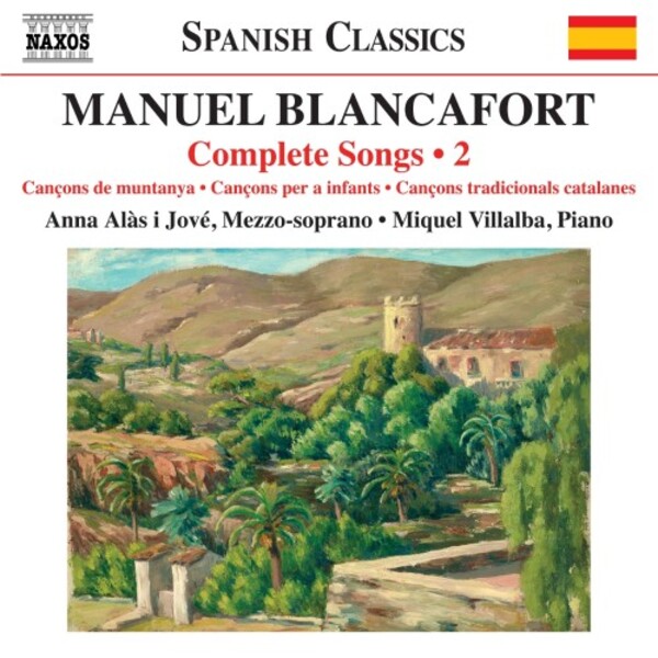 Blancafort - Complete Songs Vol.2 | Naxos - Spanish Classics 8579170