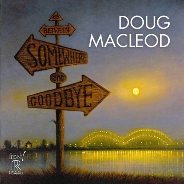Doug MacLeod: Between Somewhere and Goodbye