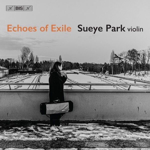 Sueye Park: Echoes of Exile | BIS BIS2332