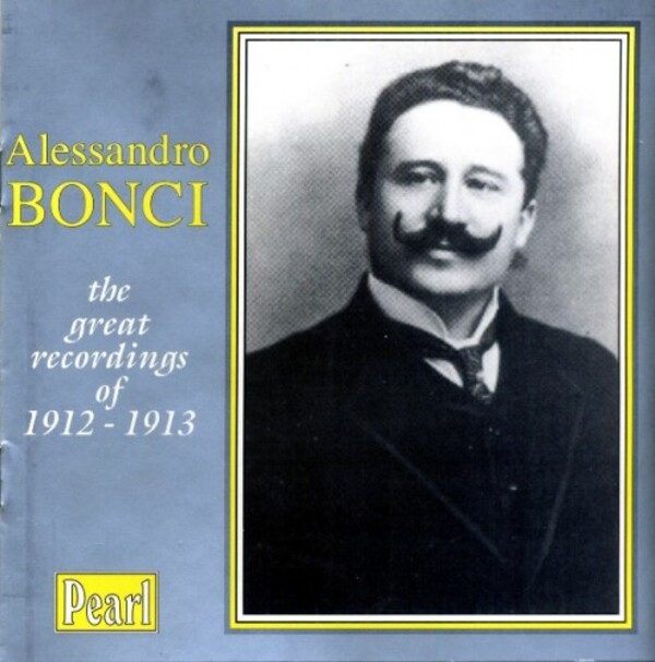 Alessandro Bonci - The Great Recordings Of 1912-1913