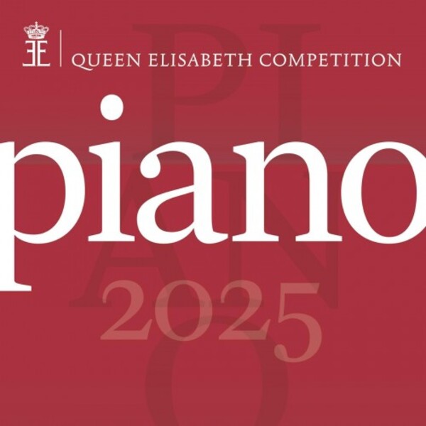 Queen Elisabeth Competition: Piano 2025 | Queen Elisabeth Competition QEC2025