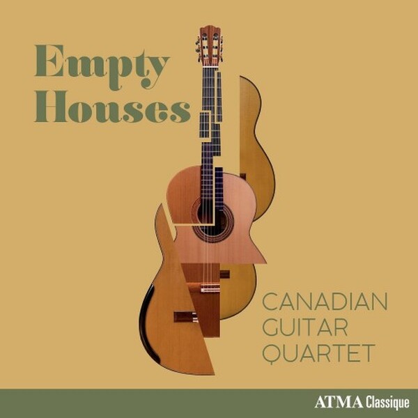 Canadian Guitar Quartet: Empty Houses