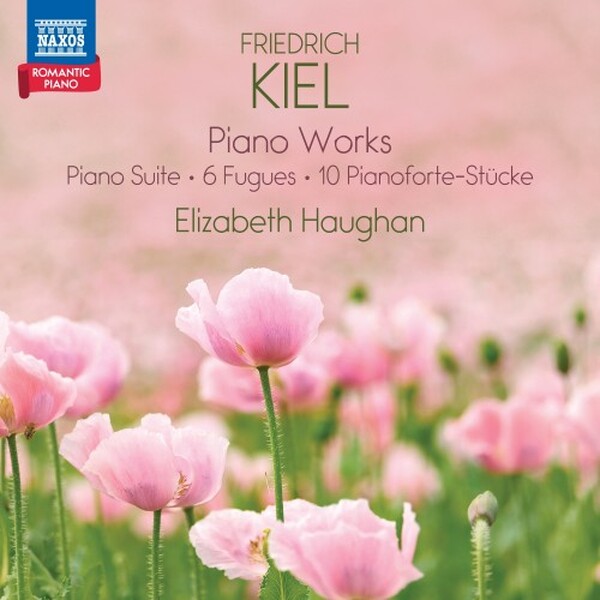 Romantic Piano Vol.4: Kiel - Piano Works | Naxos 8574703