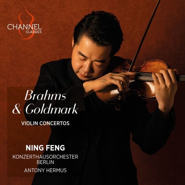 Brahms & Goldmark - Violin Concertos | Channel Classics CCS46225