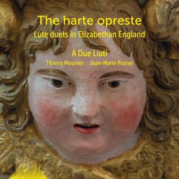 The harte opreste: Lute Duets in Elizabethan England | Enphases ENP021