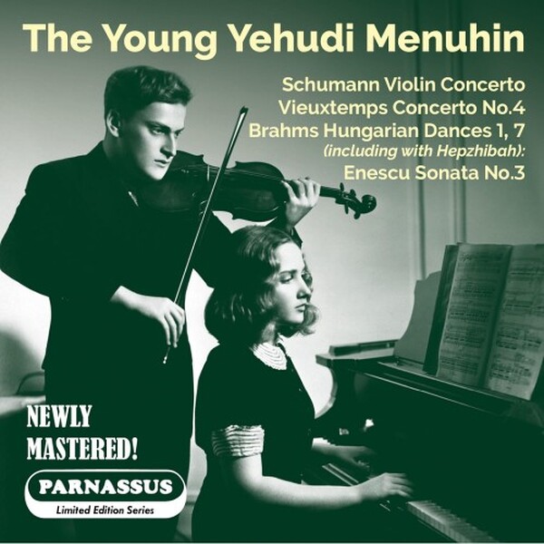 The Young Yehudi Menuhin: Schumann, Vieuxtemps, Brahms, Enescu | Parnassus PACL95017