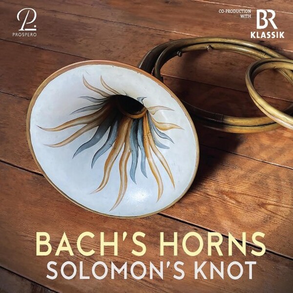 Bachs Horns - Mass in F, Hunt Cantata, Brandenburg Concerto no.1