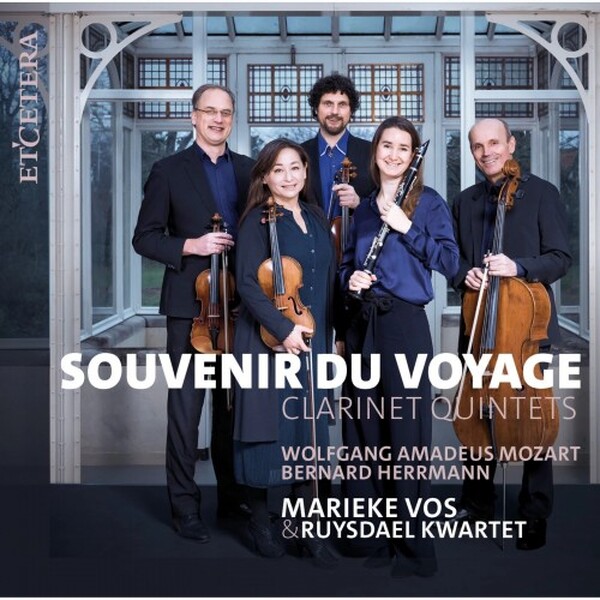 Souvenir du Voyage: Mozart & Herrmann - Clarinet Quintets | Etcetera KTC1853