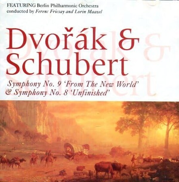Dvorak & Schubert - Symphony No 9 & Symphony No 8