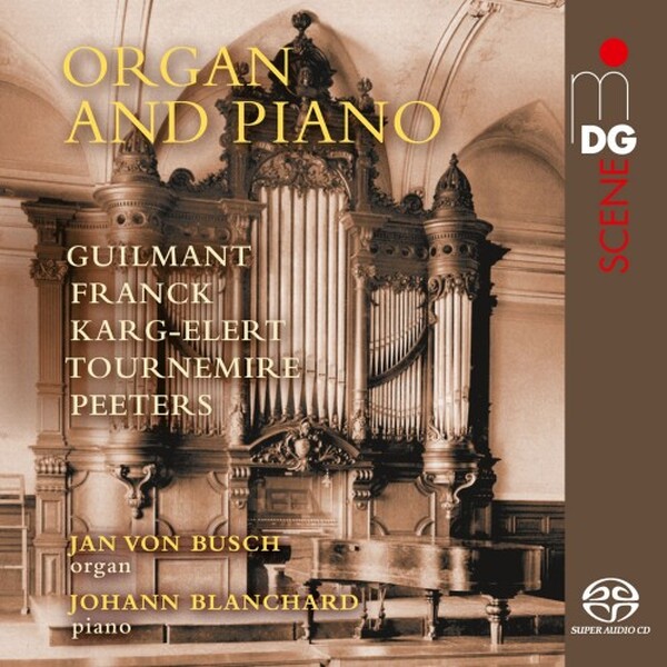 Organ and Piano: Guilmant, Franck, Karg-Elert, Tournemire, Peeters | MDG (Dabringhaus und Grimm) MDG90323756