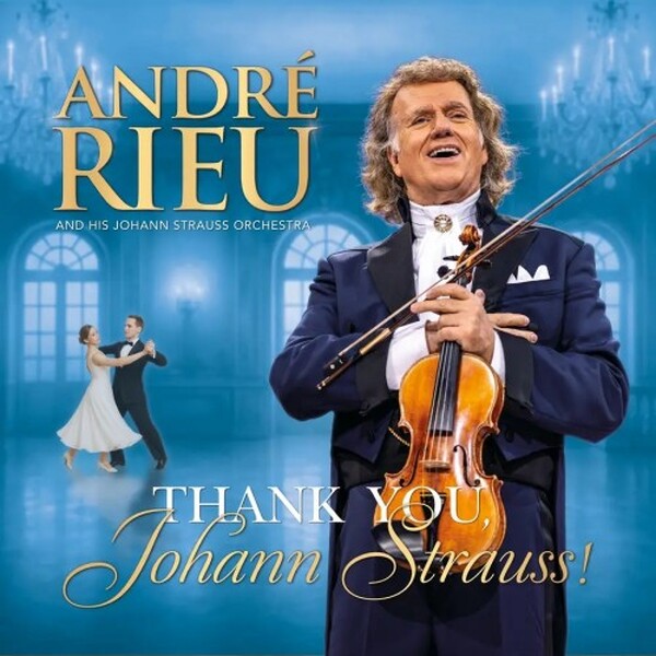 Andre Rieu: Thank You, Johann Strauss (CD + DVD) | Andre Rieu Productions ARP008025C01WW01